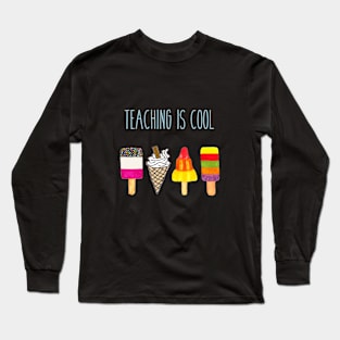 Teaching is cool Long Sleeve T-Shirt